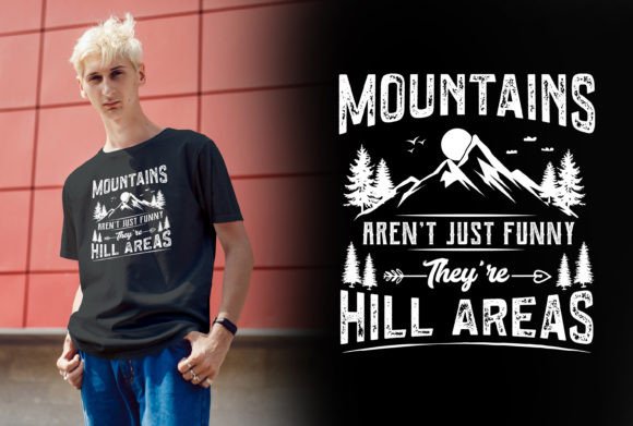 Download Mountains Aren’t Just Funny Design - Premium Bundle