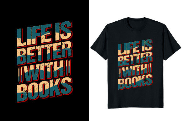 Download Life is Better with Books T-shirt Design - Premium Bundle